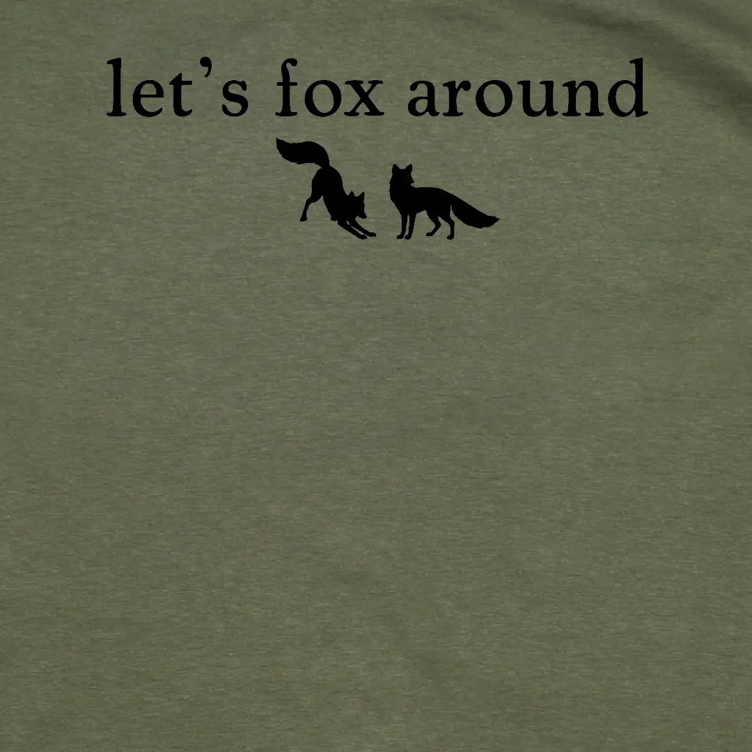 Fox T-Shirt | Let's Fox Around