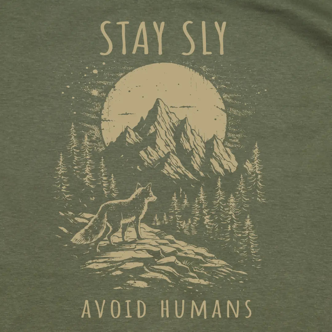 Fox T-Shirt | Stay Sly. Avoid Humans.