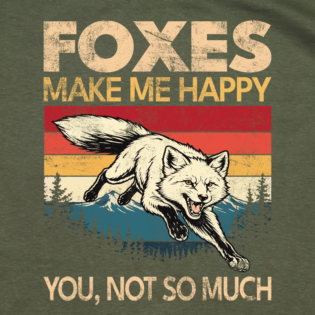 Fox T-Shirt | Foxes Make Me Happy