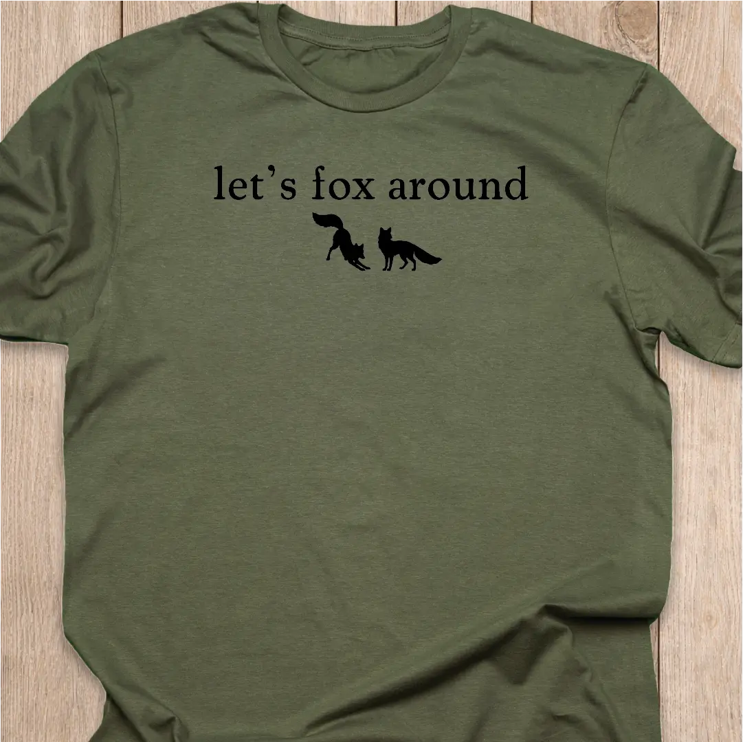 Fox T-Shirt | Let's Fox Around