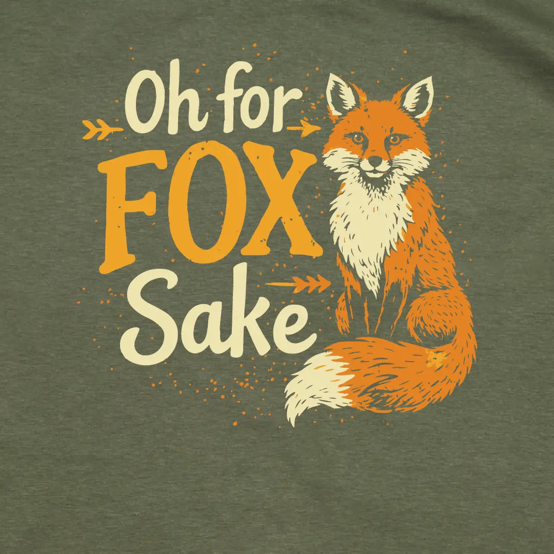 Fox T-Shirt | Oh For Fox Sake