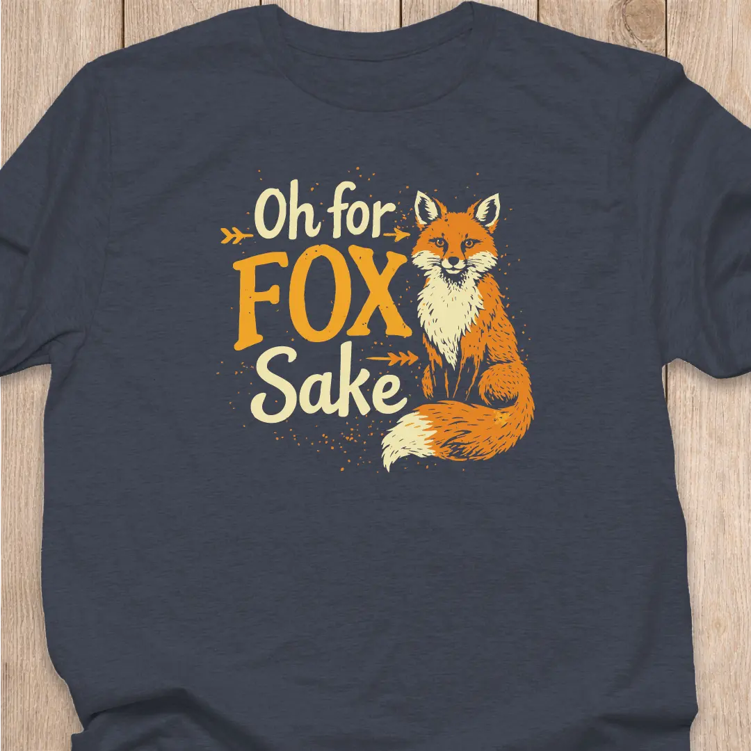 Fox T-Shirt | Oh For Fox Sake