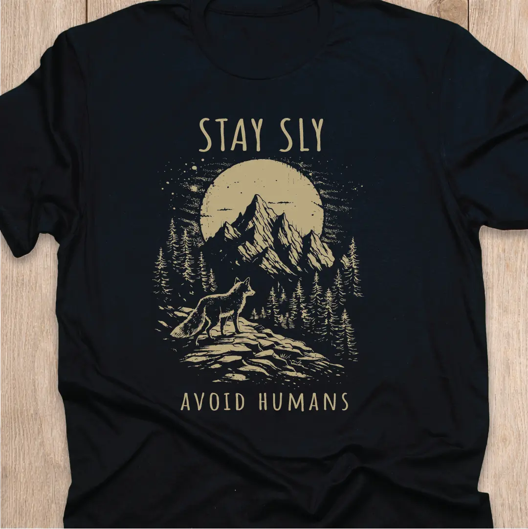 Fox T-Shirt | Stay Sly. Avoid Humans.