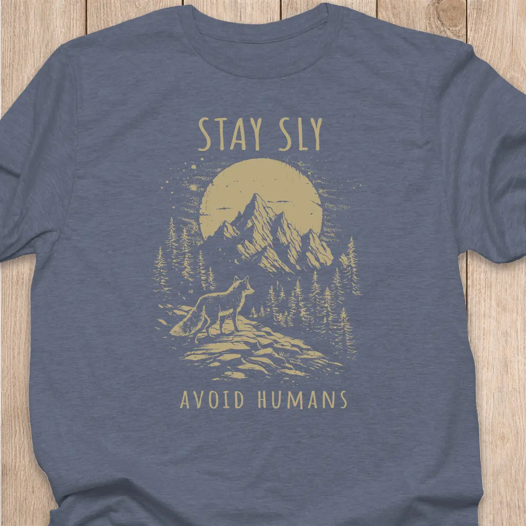 Fox T-Shirt | Stay Sly. Avoid Humans.