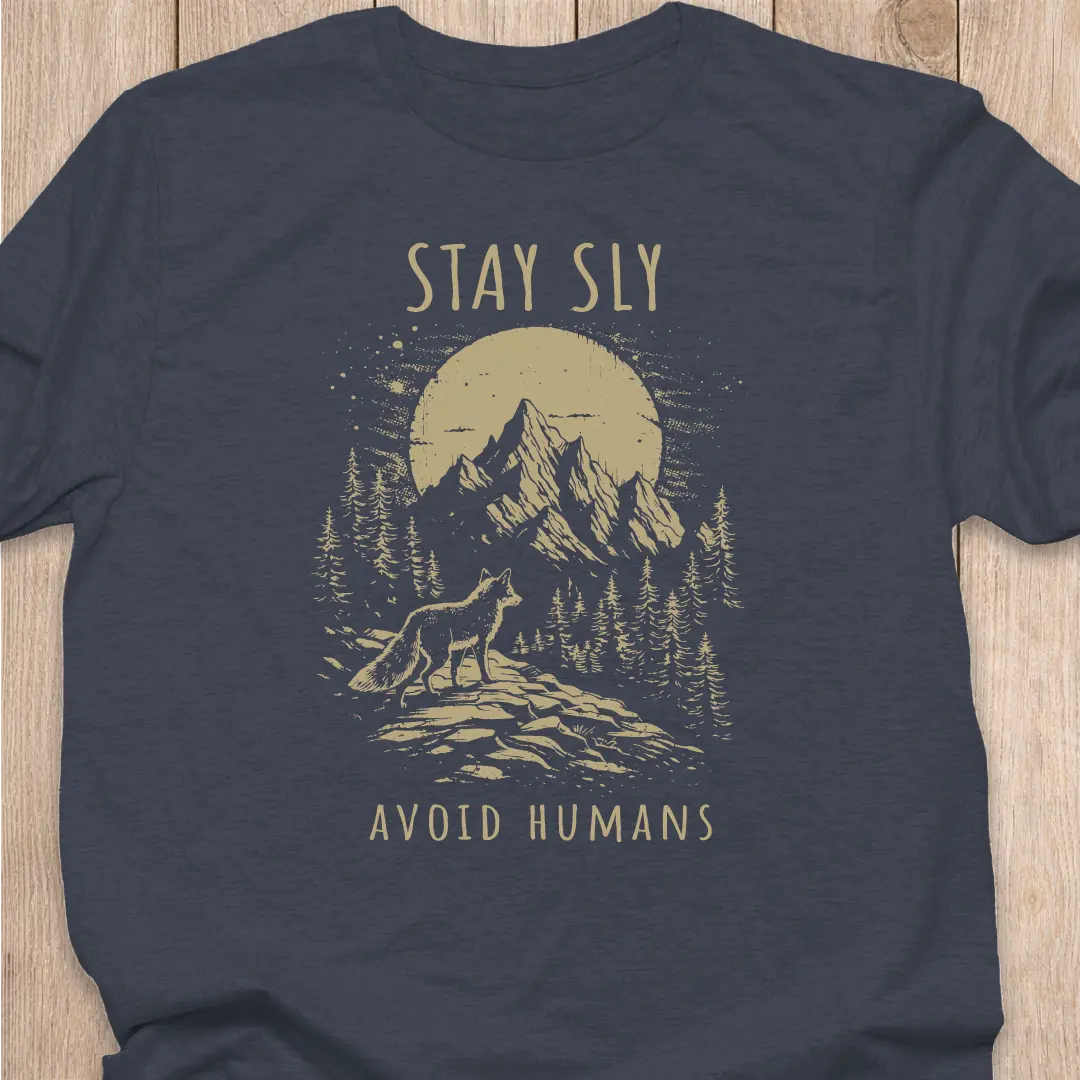 Fox T-Shirt | Stay Sly. Avoid Humans.