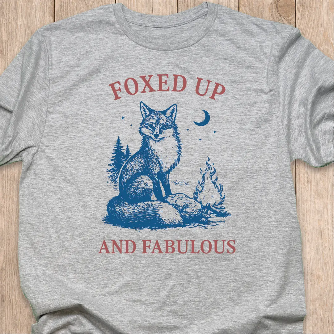 Fox T-Shirt | Foxed Up and Fabulous