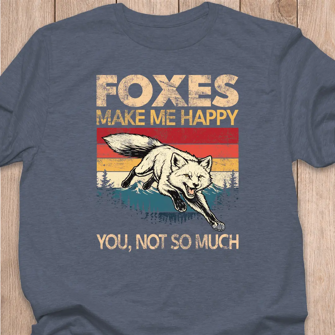 Fox T-Shirt | Foxes Make Me Happy