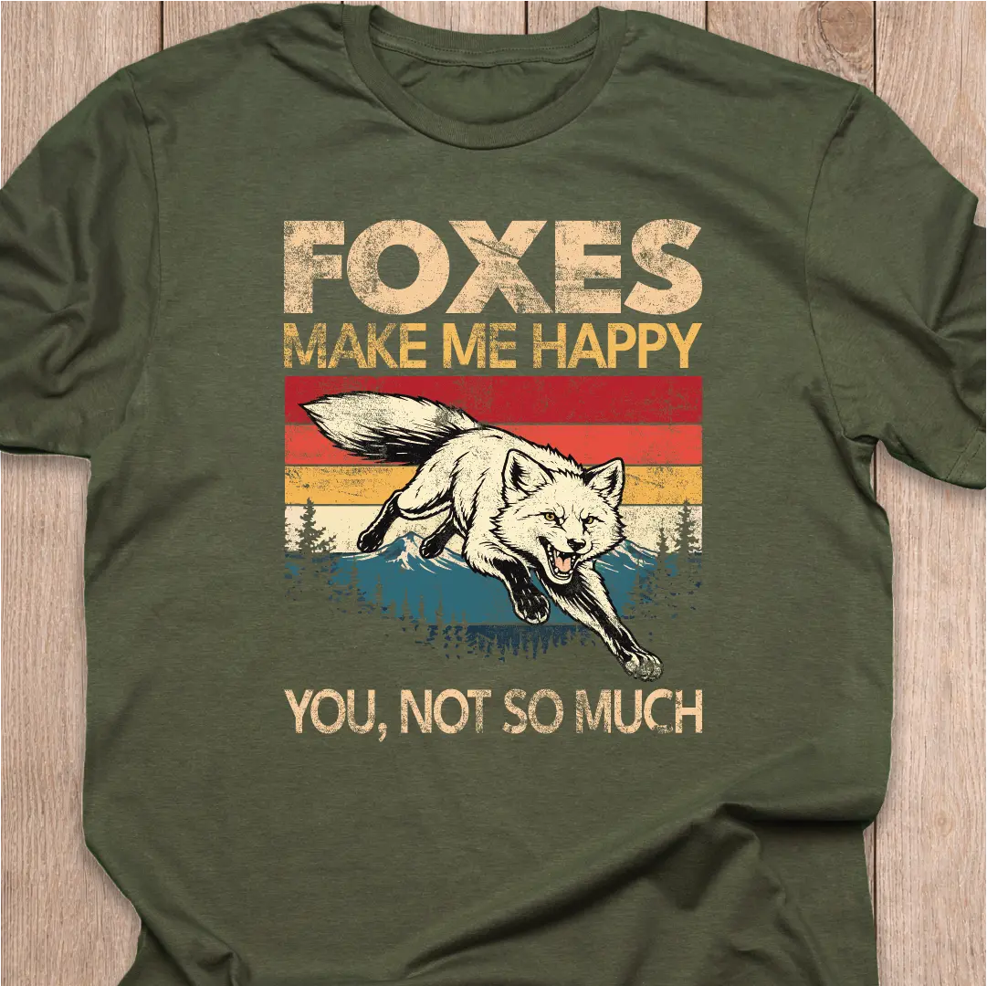 Fox T-Shirt | Foxes Make Me Happy
